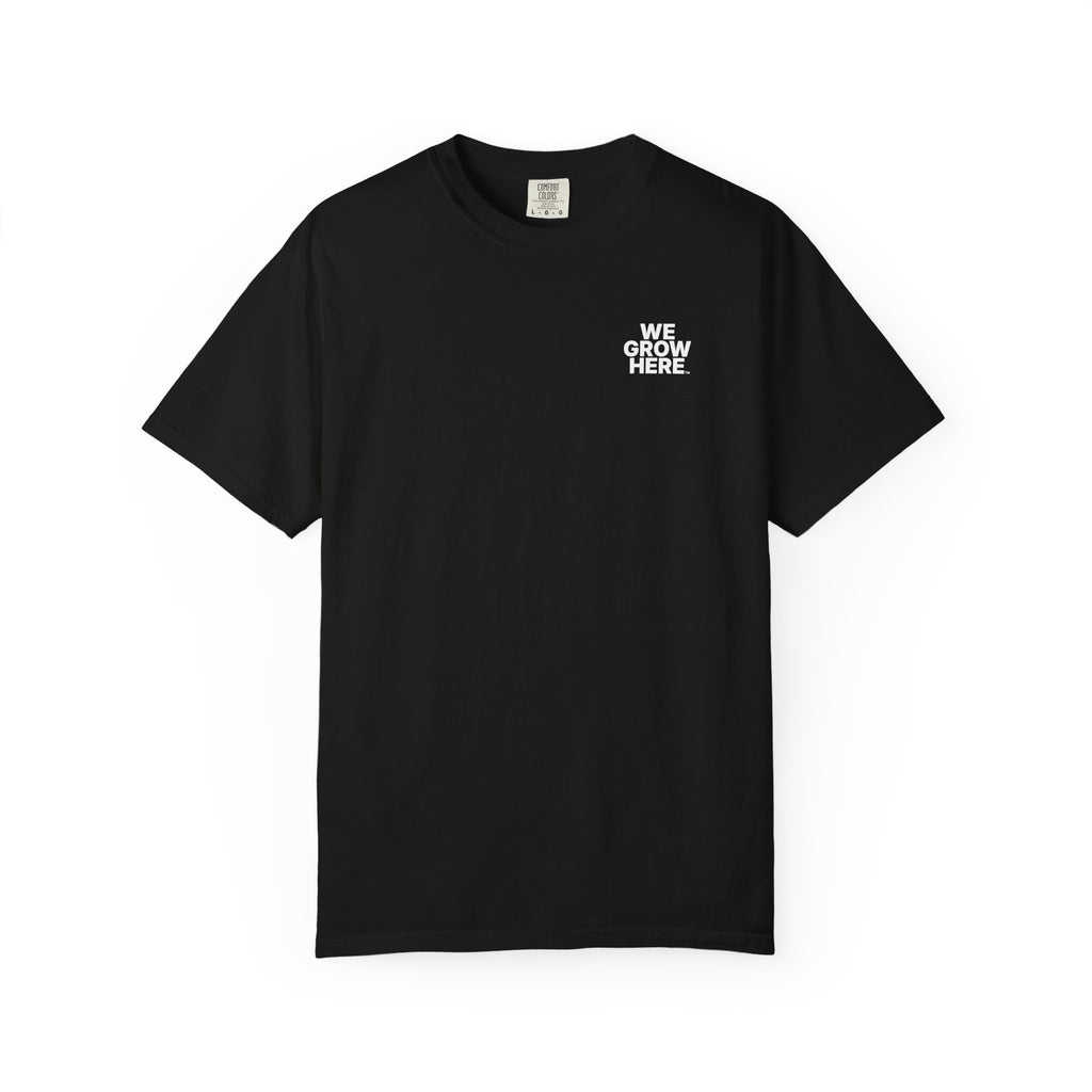 We Grow Here™ | Tee 001