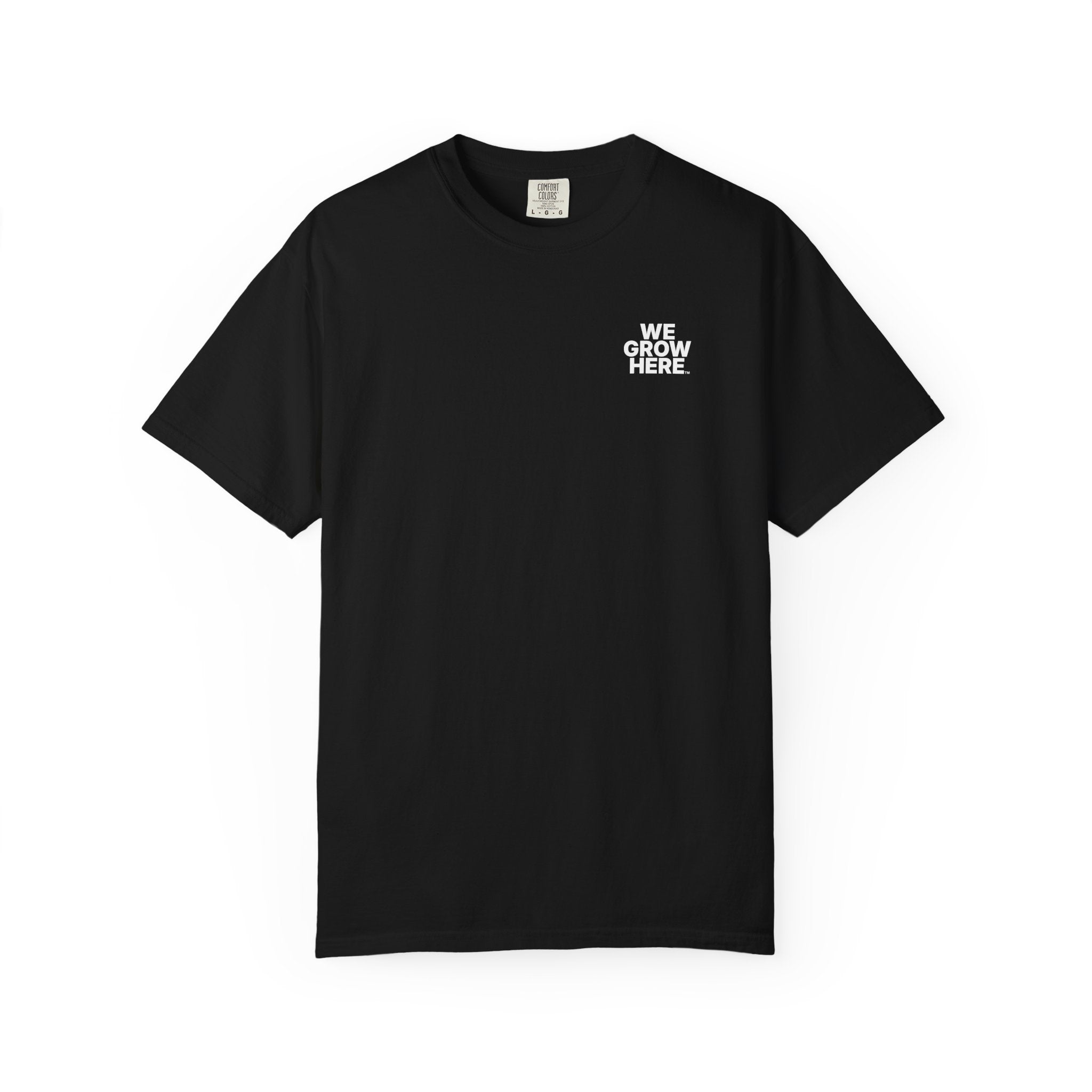 We Grow Here™ | Tee 001