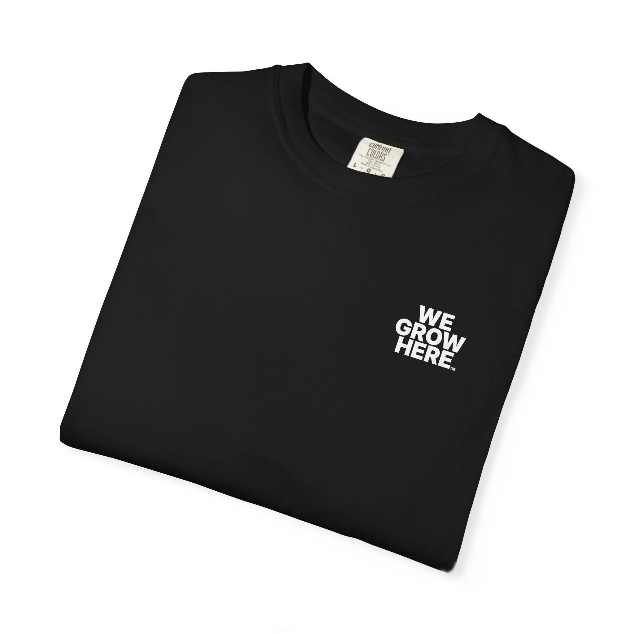 We Grow Here™ | Tee 001