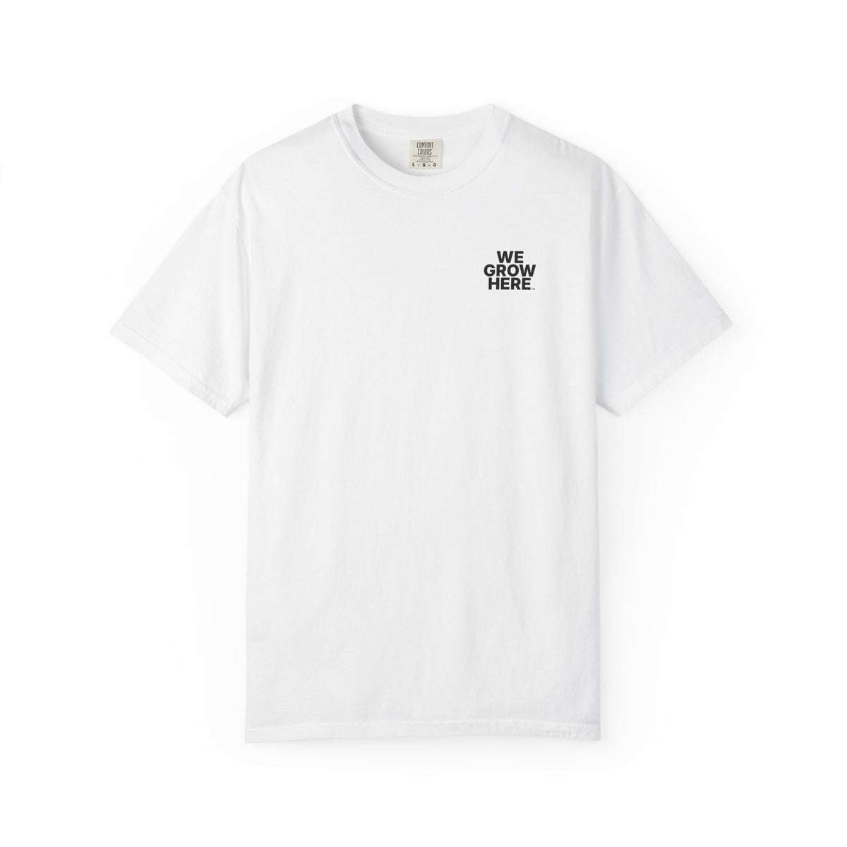 We Grow Here™ | Tee 001