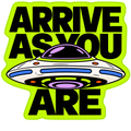 We Grow Here™ | Arrive As You Are 005 | Vinyl Sticker