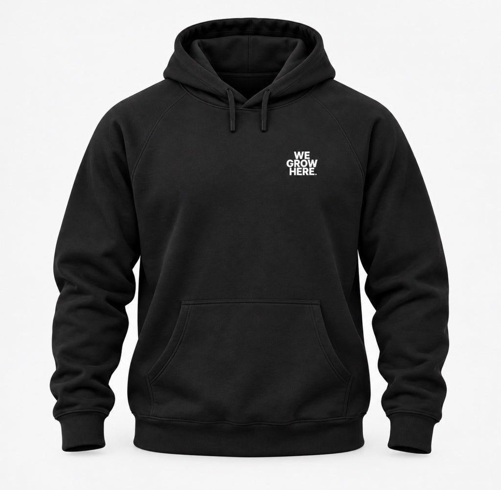 We Grow Here™ | Signature Hoodie 001